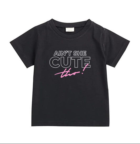 Ain't She Cute Tho T-Shirt (Youth)