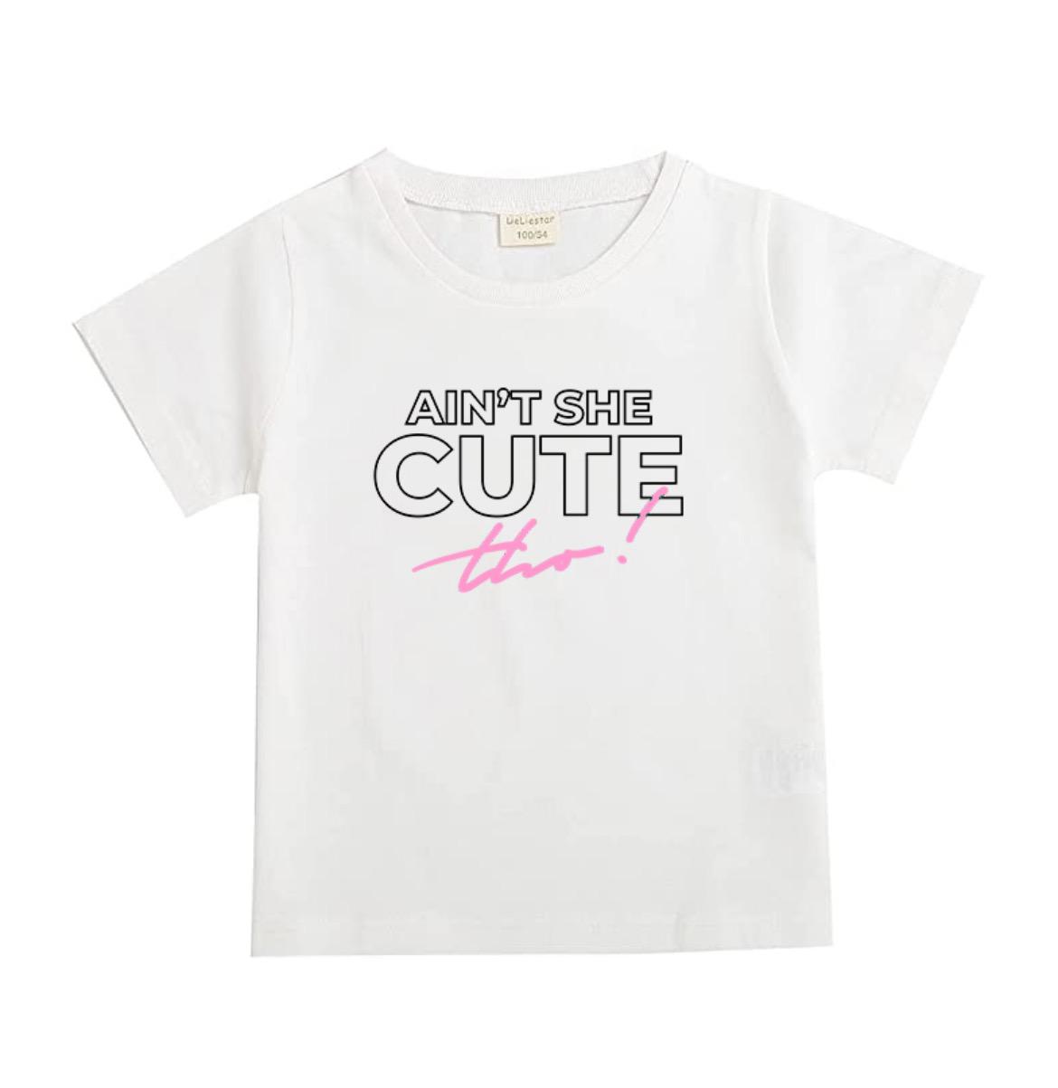 Ain't She Cute Tho T-Shirt (Youth)